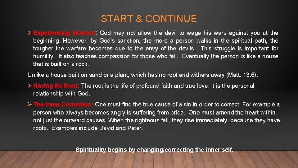 START & CONTINUE Ø Experiencing Warfare: God may not allow the devil to wage