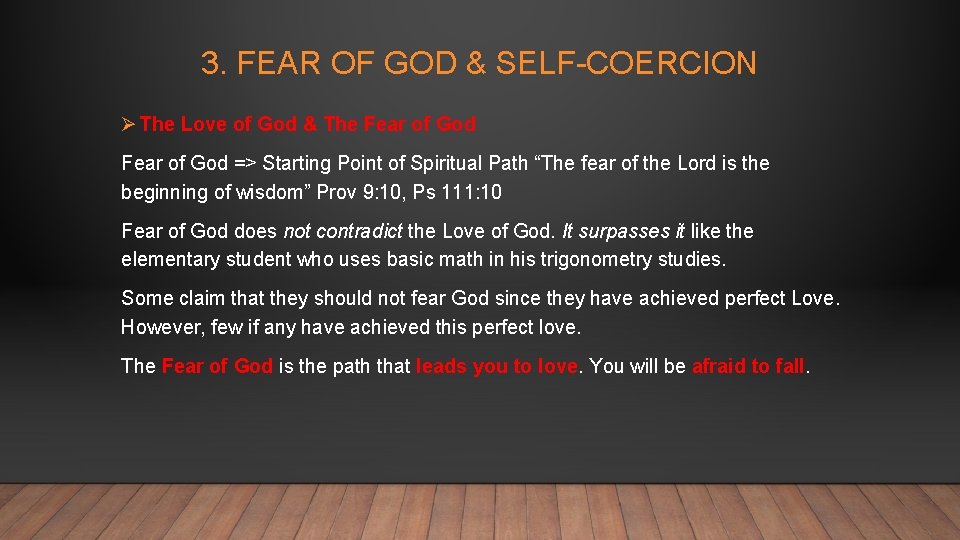 3. FEAR OF GOD & SELF-COERCION Ø The Love of God & The Fear