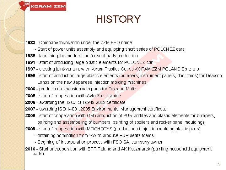 HISTORY 1983 - Company foundation under the ZZM FSO name - Start of power