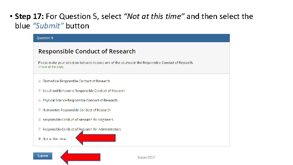  • Step 17: For Question 5, select “Not at this time” and then