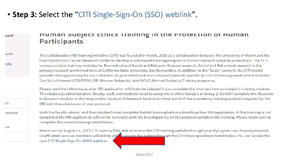  • Step 3: Select the “CITI Single-Sign-On (SSO) weblink”. Bacon 2017 