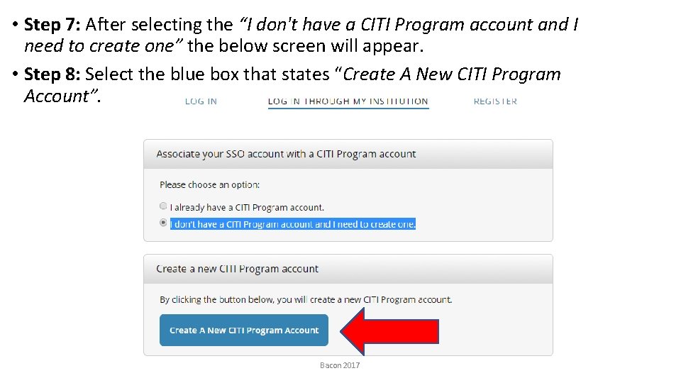  • Step 7: After selecting the “I don't have a CITI Program account