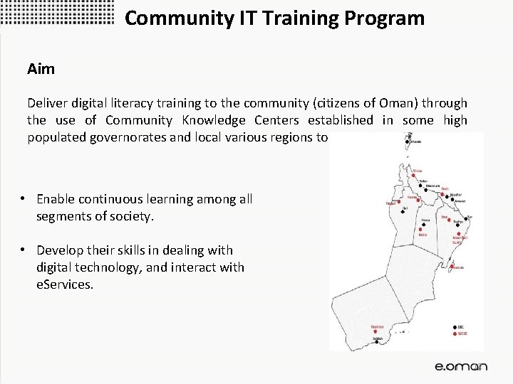 Community IT Training Program Aim Deliver digital literacy training to the community (citizens of