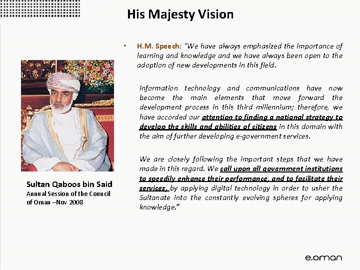 His Majesty Vision • H. M. Speech: “We have always emphasized the importance of