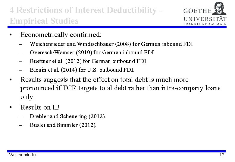 4 Restrictions of Interest Deductibility Empirical Studies • Econometrically confirmed: – – • •