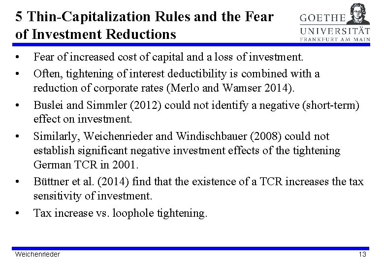 5 Thin-Capitalization Rules and the Fear of Investment Reductions • • • Fear of