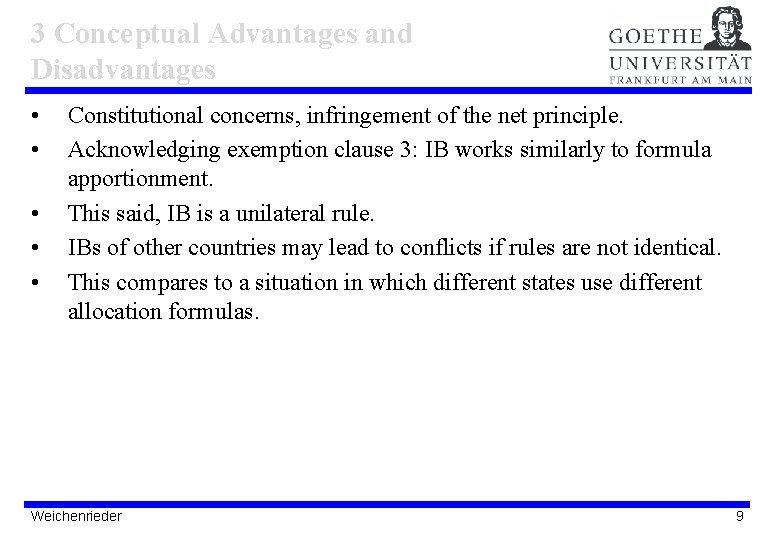 3 Conceptual Advantages and Disadvantages • • • Constitutional concerns, infringement of the net