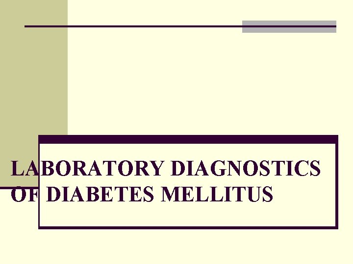 laboratory diagnosis of diabetes mellitus