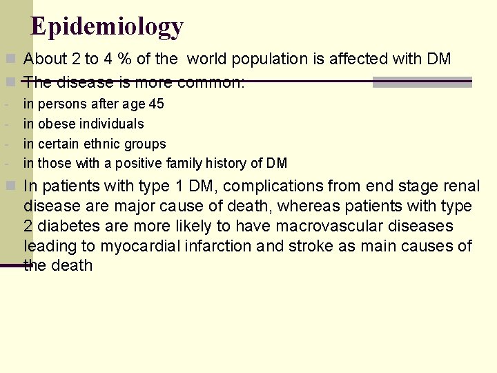 Epidemiology n About 2 to 4 % of the world population is affected with