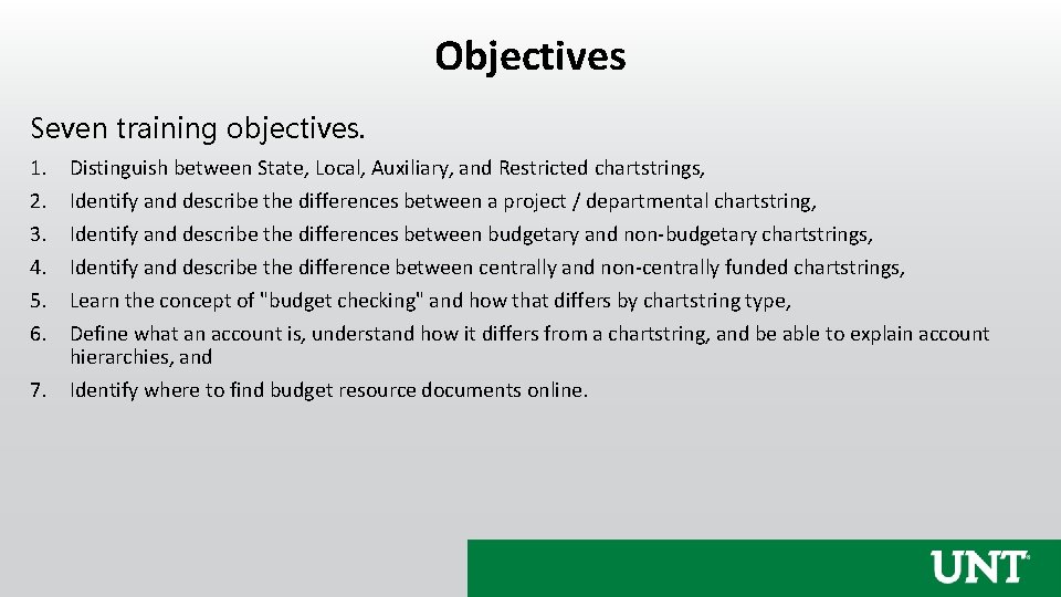 Objectives Seven training objectives. 1. 2. 3. 4. 5. 6. 7. Distinguish between State,
