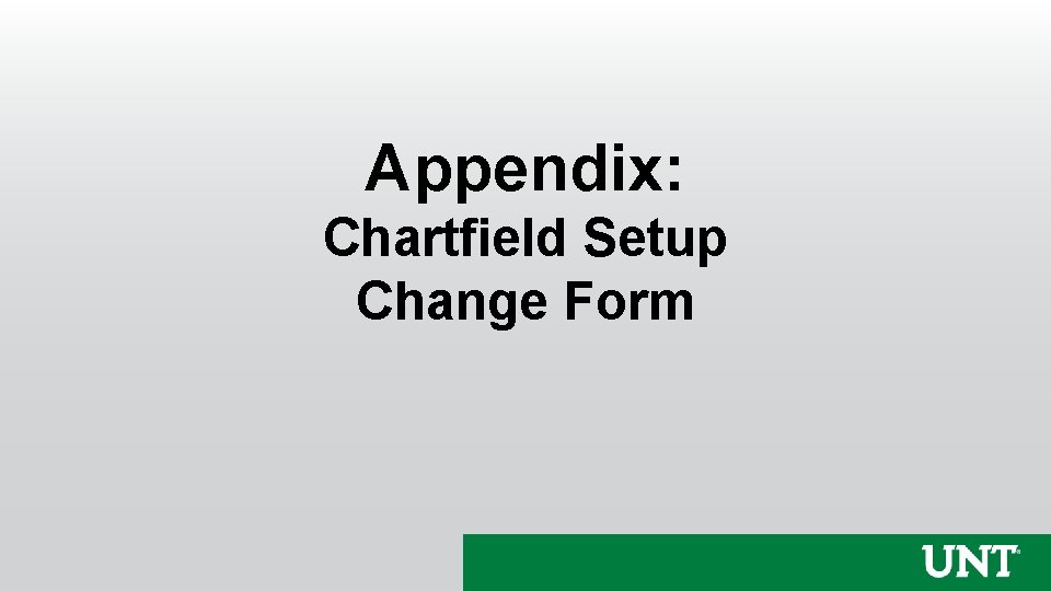 Appendix: Chartfield Setup Change Form 
