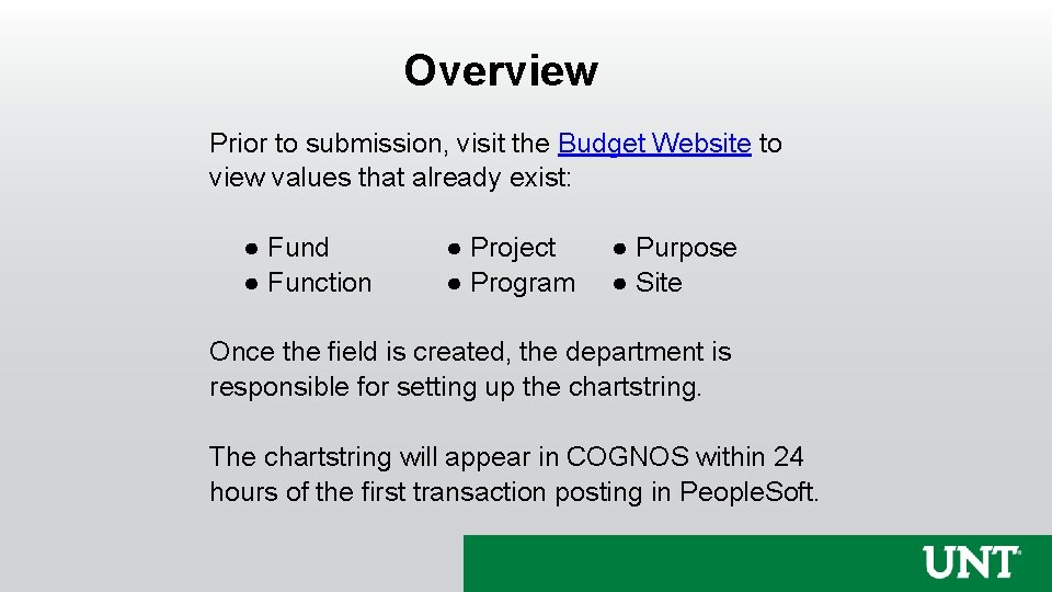 Overview Prior to submission, visit the Budget Website to view values that already exist: