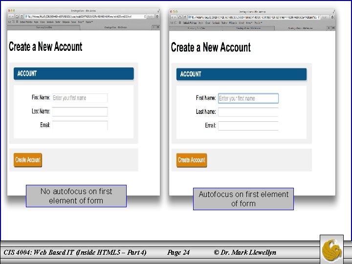 No autofocus on first element of form CIS 4004: Web Based IT (Inside HTML