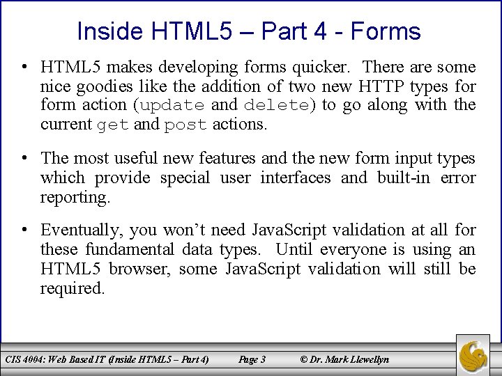 Inside HTML 5 – Part 4 - Forms • HTML 5 makes developing forms