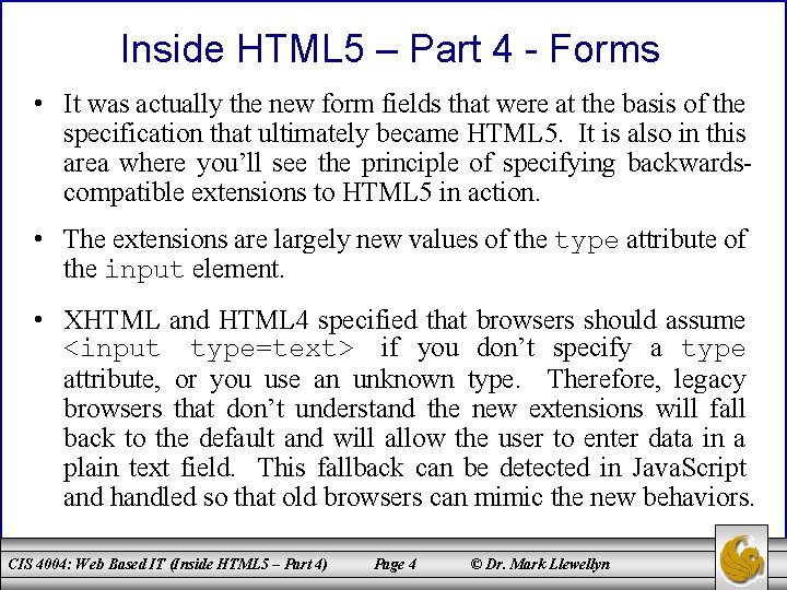 Inside HTML 5 – Part 4 - Forms • It was actually the new