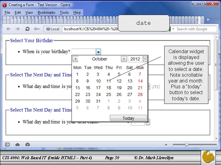 date Calendar widget is displayed allowing the user to select a date. Note scrollable