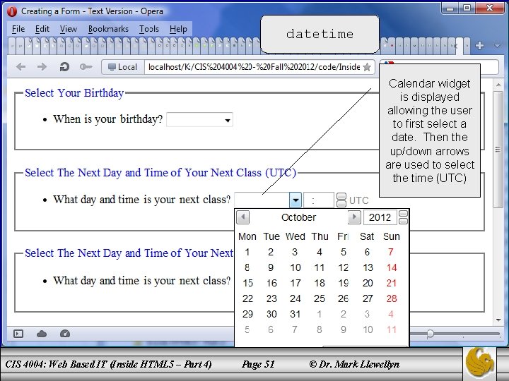 datetime Calendar widget is displayed allowing the user to first select a date. Then