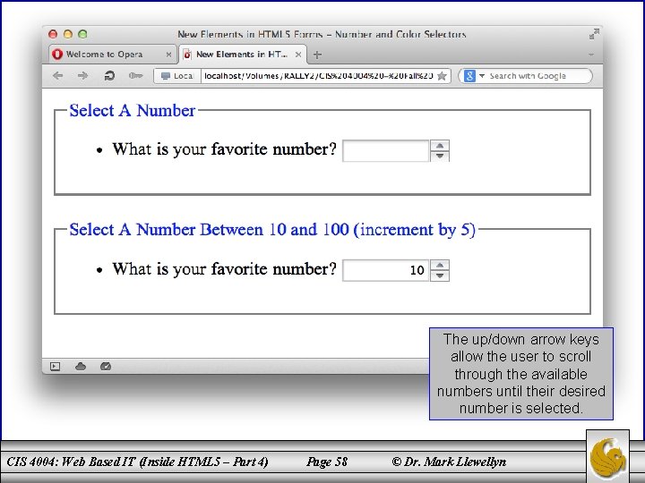 The up/down arrow keys allow the user to scroll through the available numbers until