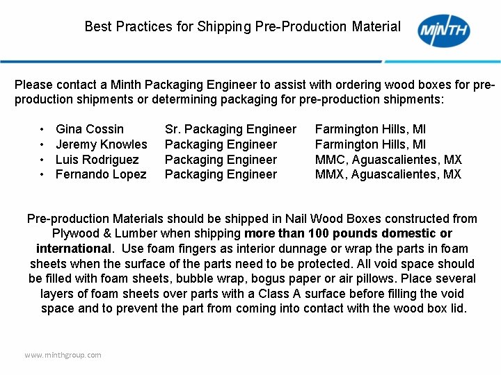 Best Practices for Shipping Pre-Production Material Please contact a Minth Packaging Engineer to assist