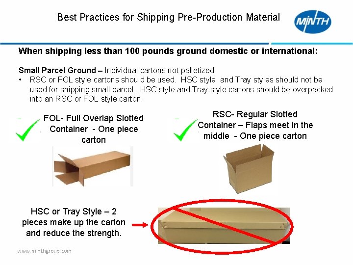 Best Practices for Shipping Pre-Production Material When shipping less than 100 pounds ground domestic