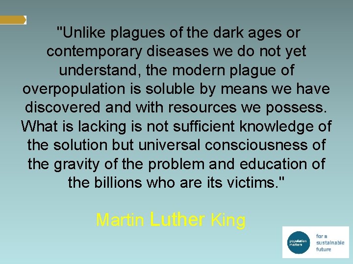 "Unlike plagues of the dark ages or contemporary diseases we do not yet understand,