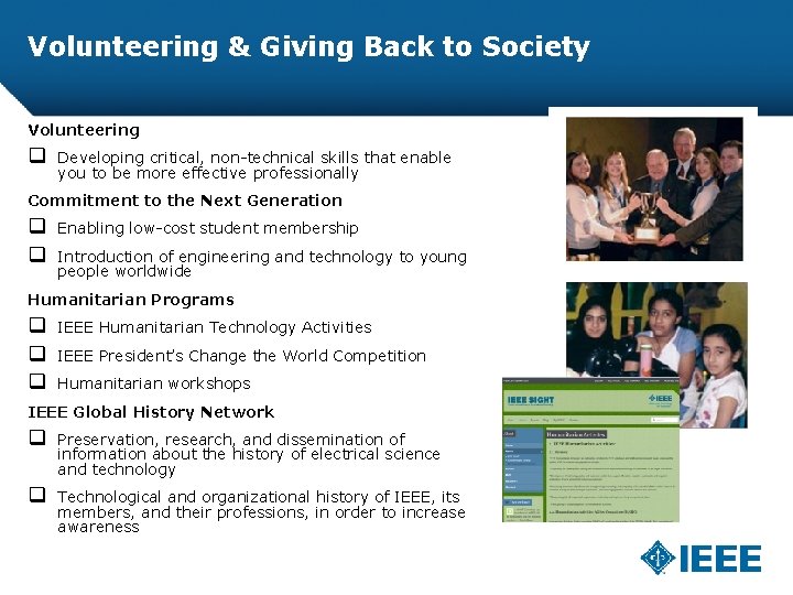 Volunteering & Giving Back to Society Volunteering q Developing critical, non-technical skills that enable