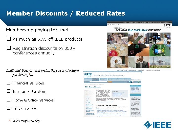 Member Discounts / Reduced Rates Membership paying for itself q As much as 50%