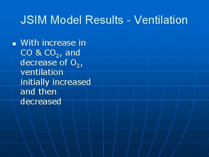 JSIM Model Results - Ventilation n With increase in CO & CO 2, and