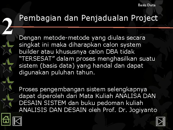 Basis Data 2 Pembagian dan Penjadualan Project Dengan metode-metode yang diulas secara singkat ini