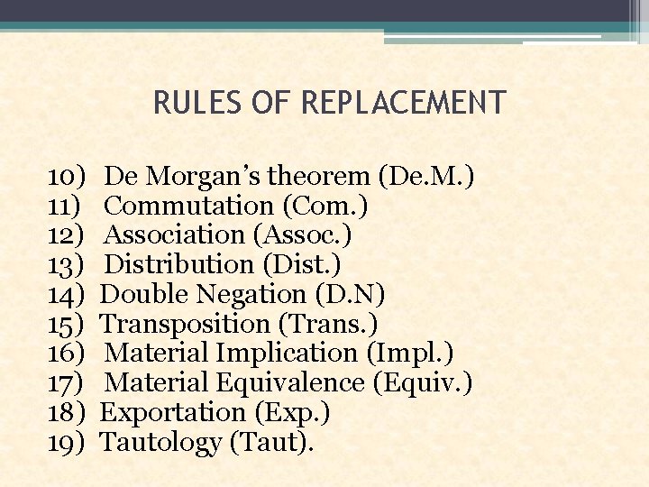 RULES OF REPLACEMENT 10) 11) 12) 13) 14) 15) 16) 17) 18) 19) De
