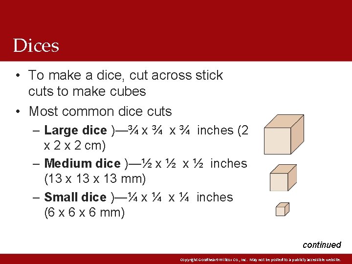 Dices • To make a dice, cut across stick cuts to make cubes •