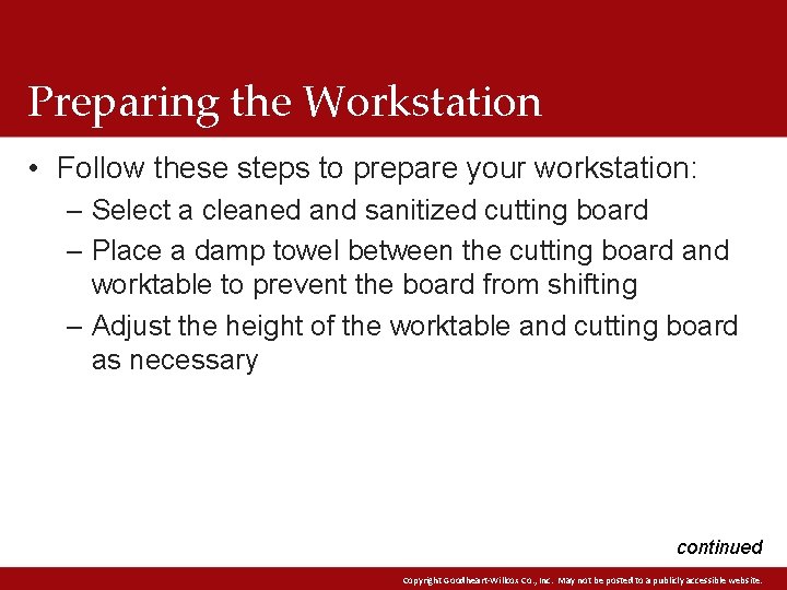 Preparing the Workstation • Follow these steps to prepare your workstation: – Select a