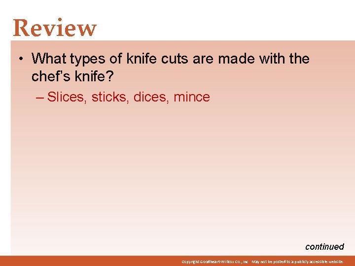 Review • What types of knife cuts are made with the chef’s knife? –