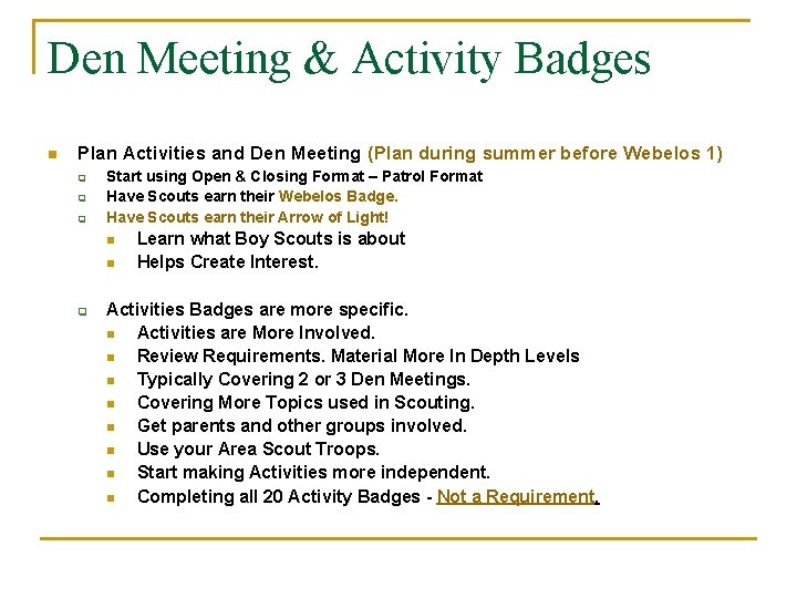 Den Meeting & Activity Badges n Plan Activities and Den Meeting (Plan during summer