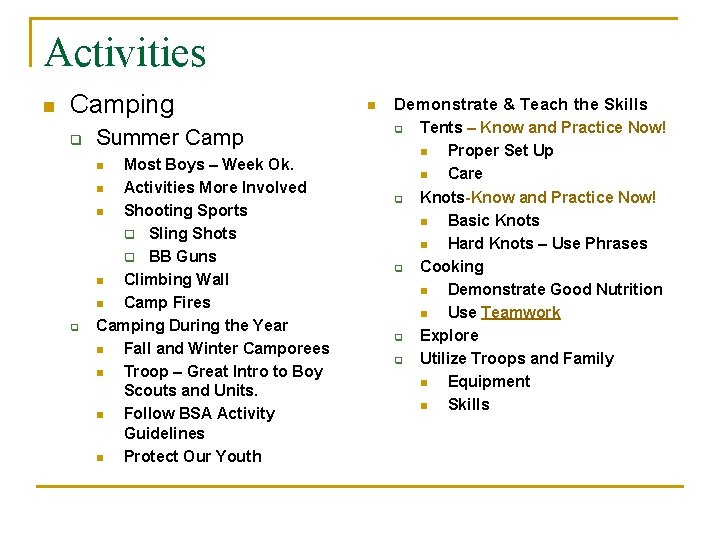 Activities n Camping q Summer Camp Most Boys – Week Ok. n Activities More