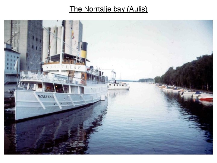 The Norrtälje bay (Aulis) 
