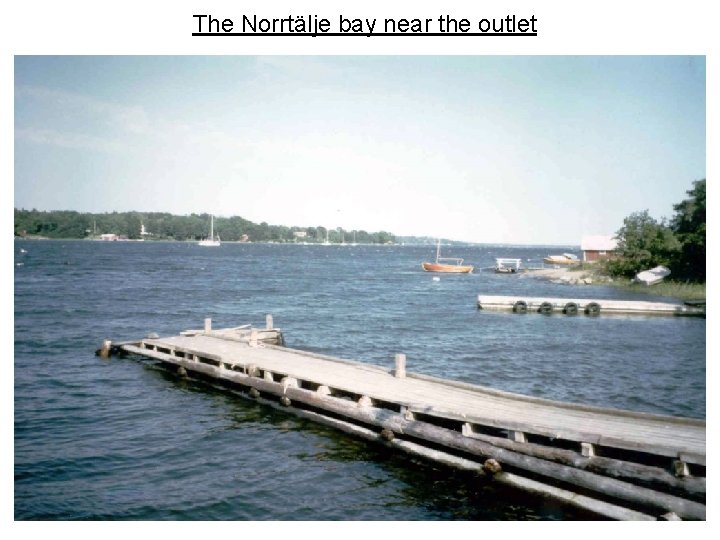 The Norrtälje bay near the outlet 
