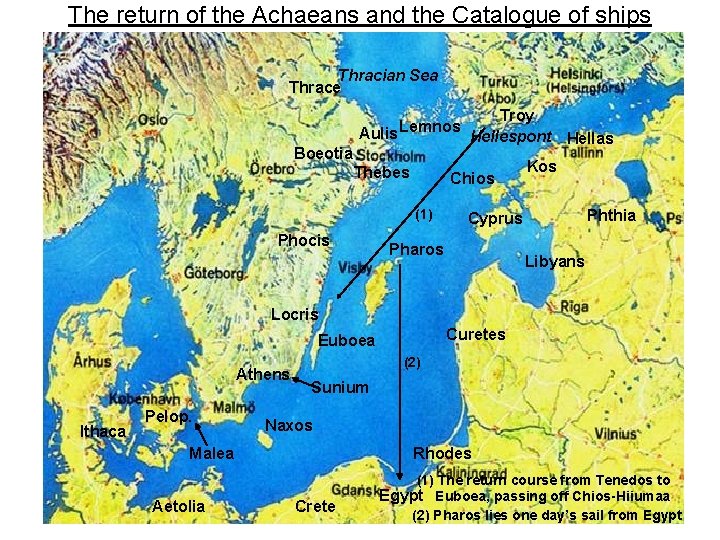 The return of the Achaeans and the Catalogue of ships Thracian Sea Thrace Aulis