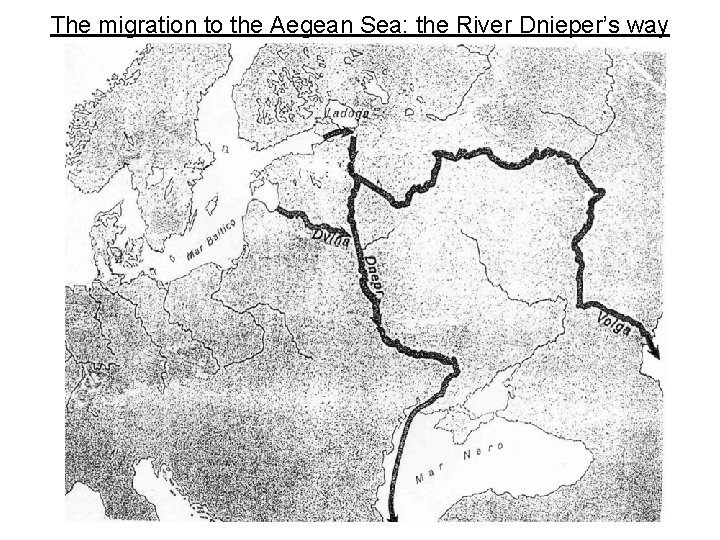 The migration to the Aegean Sea: the River Dnieper’s way 
