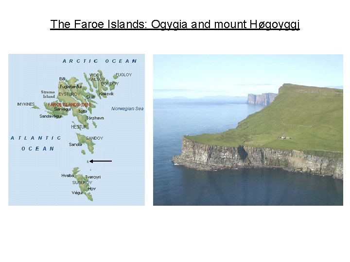 The Faroe Islands: Ogygia and mount Høgoyggj 