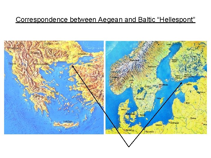 Correspondence between Aegean and Baltic “Hellespont” 