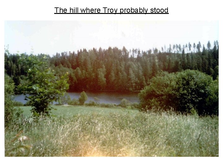 The hill where Troy probably stood 