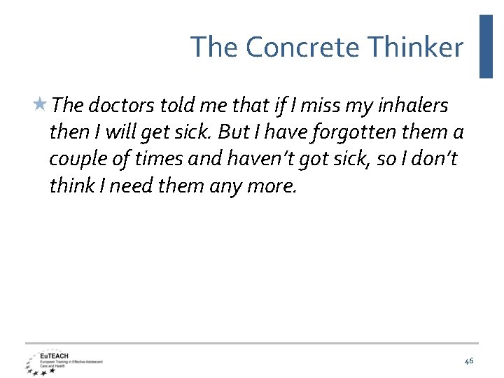 The Concrete Thinker The doctors told me that if I miss my inhalers then
