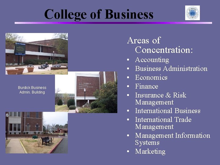 College of Business Areas of Concentration: Burdick Business Admin. Building • • • Accounting