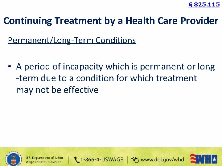 § 825. 115 Continuing Treatment by a Health Care Provider Permanent/Long-Term Conditions • A