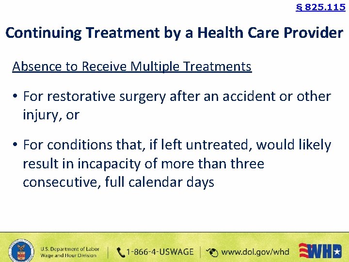 § 825. 115 Continuing Treatment by a Health Care Provider Absence to Receive Multiple