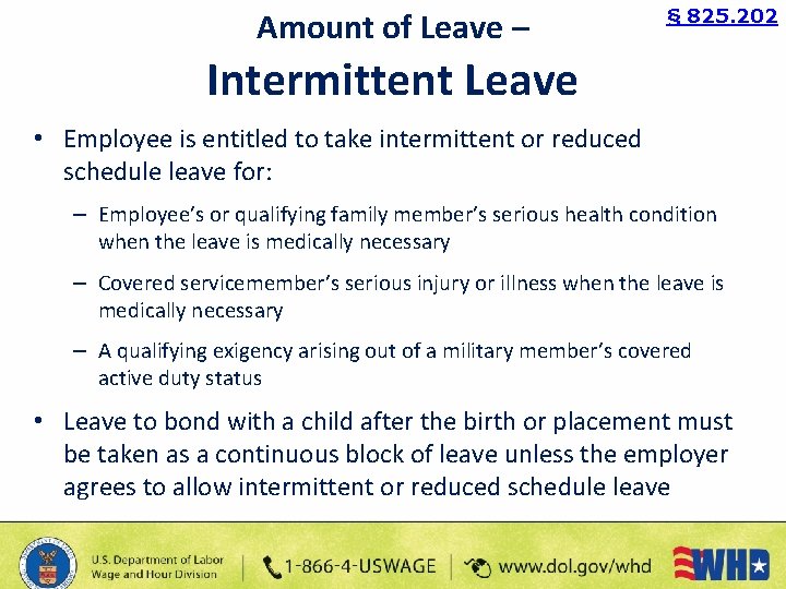 Amount of Leave – § 825. 202 Intermittent Leave • Employee is entitled to