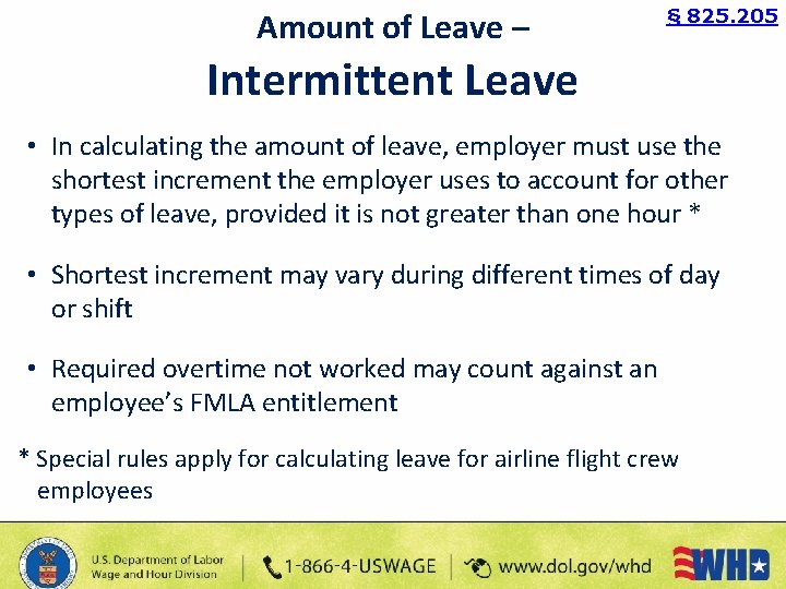 Amount of Leave – § 825. 205 Intermittent Leave • In calculating the amount