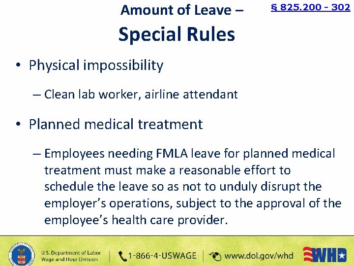 Amount of Leave – § 825. 200 - 302 Special Rules • Physical impossibility