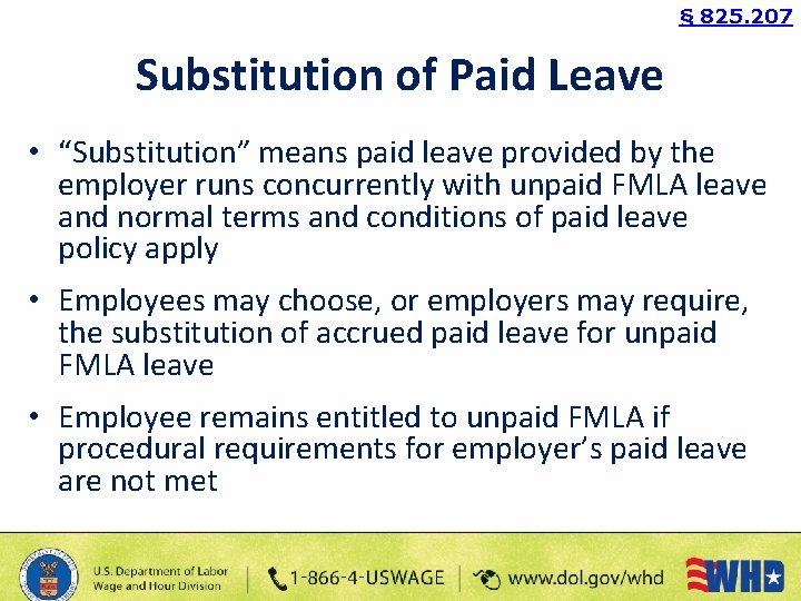 § 825. 207 Substitution of Paid Leave • “Substitution” means paid leave provided by